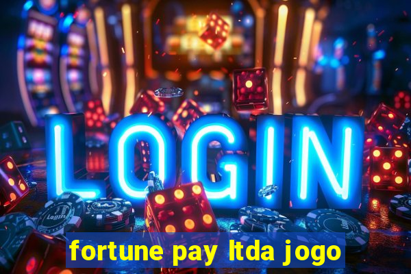 fortune pay ltda jogo